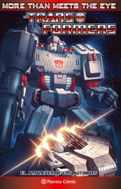 Transformers More than meets the eye nº 04/05 - James Roberts & Alex Milne by  James Roberts & Alex Milne PDF Download