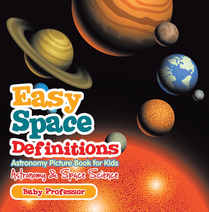Easy Space Definitions Astronomy Picture Book for Kids  Astronomy & Space Science