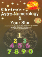 Cheiro - Cheiro's Astro-Numerology and Your Star: Complete guide to the practice of World Famous Cheiro’s system of Astro-Numerology artwork