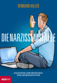 Die Narzissmusfalle - Reinhard Haller