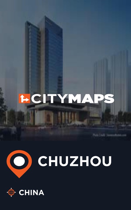 City Maps Chuzhou China