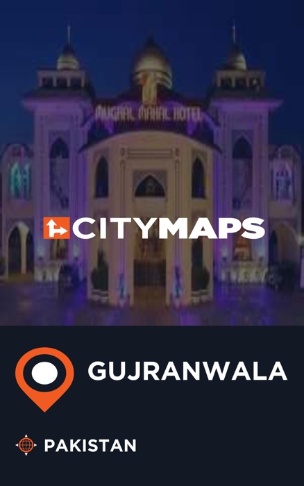 City Maps Gujranwala Pakistan