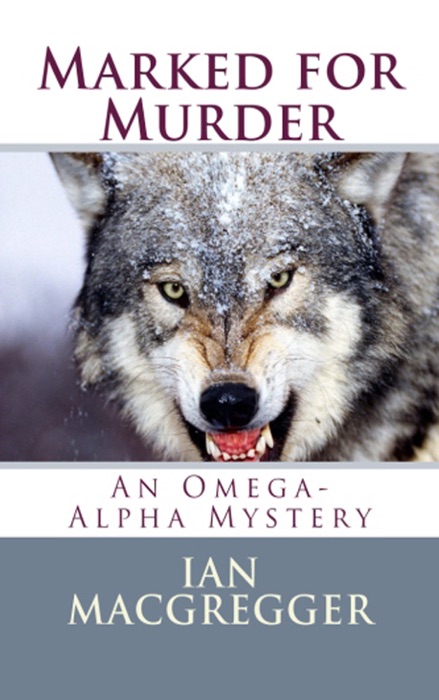 Marked For Murder: An Omega/Alpha Thriller