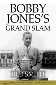 Bobby Jones's Grand Slam - Red Smith