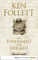 Ken Follett - Das Fundament der Ewigkeit artwork