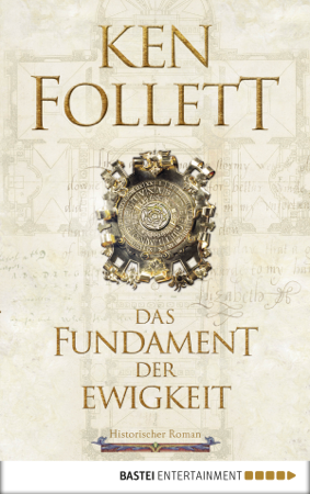 Das Fundament der Ewigkeit - Ken Follett