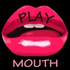 Play Mouth