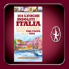 101 luoghi insoliti in Italia dove andare almeno una volta nella vita