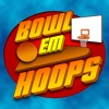 Bowl Em Hoops