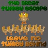 The Great Turkey Escape