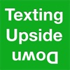 Texting Upside Down Free