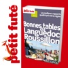 Bonnes Tables du Languedoc Roussillon 2011/12 - Petit Futé - Guide Numérique - Tourisme - Voyage