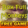 Box Full Of Monkeys