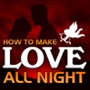 How to Love All Night