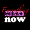 Everything Cheer Now