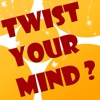 Twist Your Mind