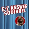 E-Z Answer Squirrel