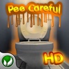 Pee Careful HD