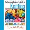 Nici McNally's Complete Guide to Knitting!