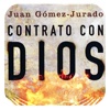 Contrato con Dios, una novela de Juan Gómez-Jurado