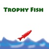 Trophy Fish - The fun fishing game for bored fishermen