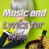Music and Lyrics for Kids HD
