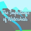 The Importance of Watersheds