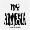my amnesia