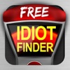 Idiot Finder Trick