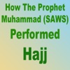 How Prophet (SAW) Performed Hajj
