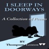 I Sleep in Doorways by Thompson Lennox (Poetry Collection)