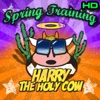 Harry the Holy Cow - Spring Training-HD