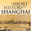 A SHORT HISTORY OF SHANGHAI: Being an Account of the Growth and Development of the International Settlement