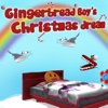 Gingerbread boy's Christmas dream