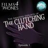 The Clutching Hand - Episode 1 'Who is the Clutching Hand ?' - Films4Phones
