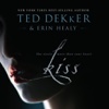 Kiss (by Ted Dekker and Erin Healy)