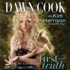 First Truth (by Dawn Cook, aka Kim Harrison)