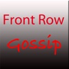 Front Row Gossip