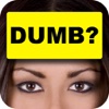 Dumb? - The IQ Brain Test Game