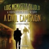A Civil Campaign (by Lois McMaster Bujold)