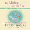 The Medusa and the Snail (by Lewis Thomas)