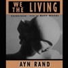 We The Living (by Ayn Rand)