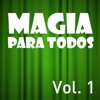 MAGIA PARA TODOS - Vol. 1