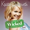 A Little Bit Wicked (by Kristin Chenoweth and Joni Rodgers)