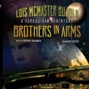 Brothers in Arms (by Lois McMaster Bujold) (UNABRIDGED AUDIOBOOK)