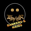 Bankers and Maids