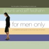 For Men Only (by Shaunti and Jeff Feldhahn)