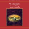 O Jerusalem: A Mary Russell Mystery (Audiobook)