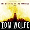 The Bonfire of the Vanities (by Tom Wolfe)