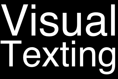 Visual Texting